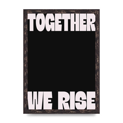 Together We Rise Cutoff" Printed Poster - A3 framed