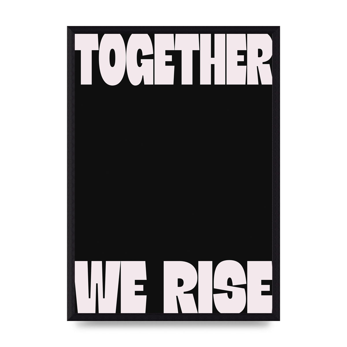 Together We Rise Cutoff" Printed Poster - A3 framed