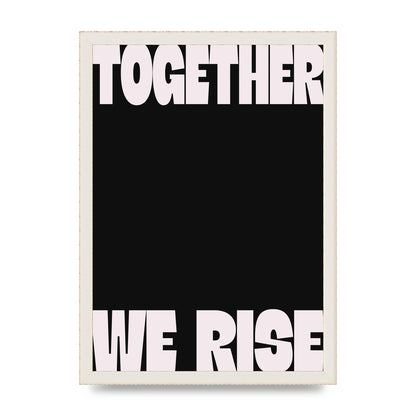 Together We Rise Cutoff" Printed Poster - A3 framed
