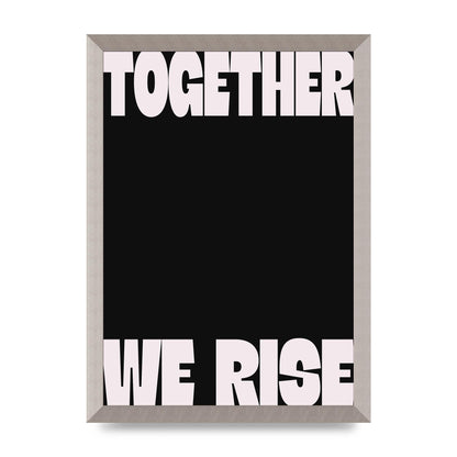 Together We Rise Cutoff" Printed Poster - A3 framed