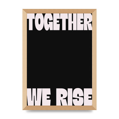 Together We Rise Cutoff" Printed Poster - A3 framed