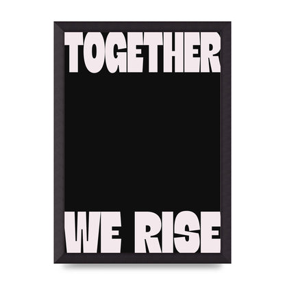 Together We Rise Cutoff" Printed Poster - A3 framed