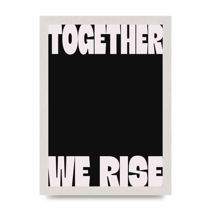 Together We Rise Cutoff" Printed Poster - A4 framed