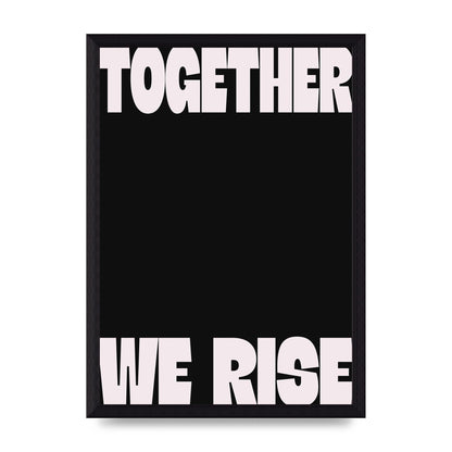 Together We Rise Cutoff" Printed Poster - A4 framed