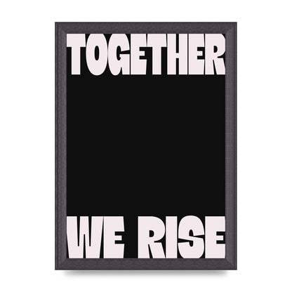 Together We Rise Cutoff" Printed Poster - A4 framed