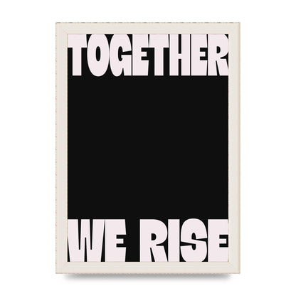 Together We Rise Cutoff" Printed Poster - A4 framed