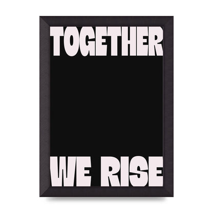 Together We Rise Cutoff" Printed Poster - A4 framed