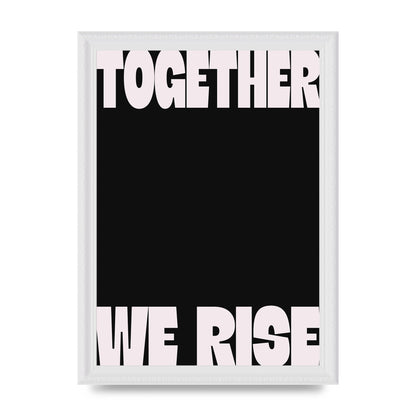 Together We Rise Cutoff" Printed Poster - A4 framed