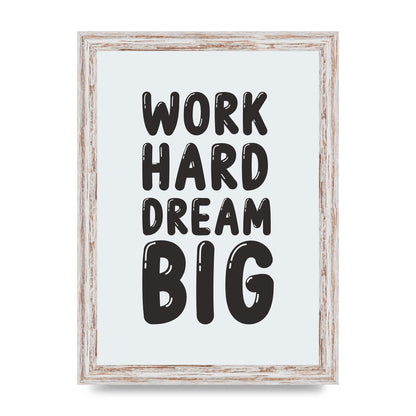 Work Hard Dream Big Bubble" Art For The Home - A4 framed