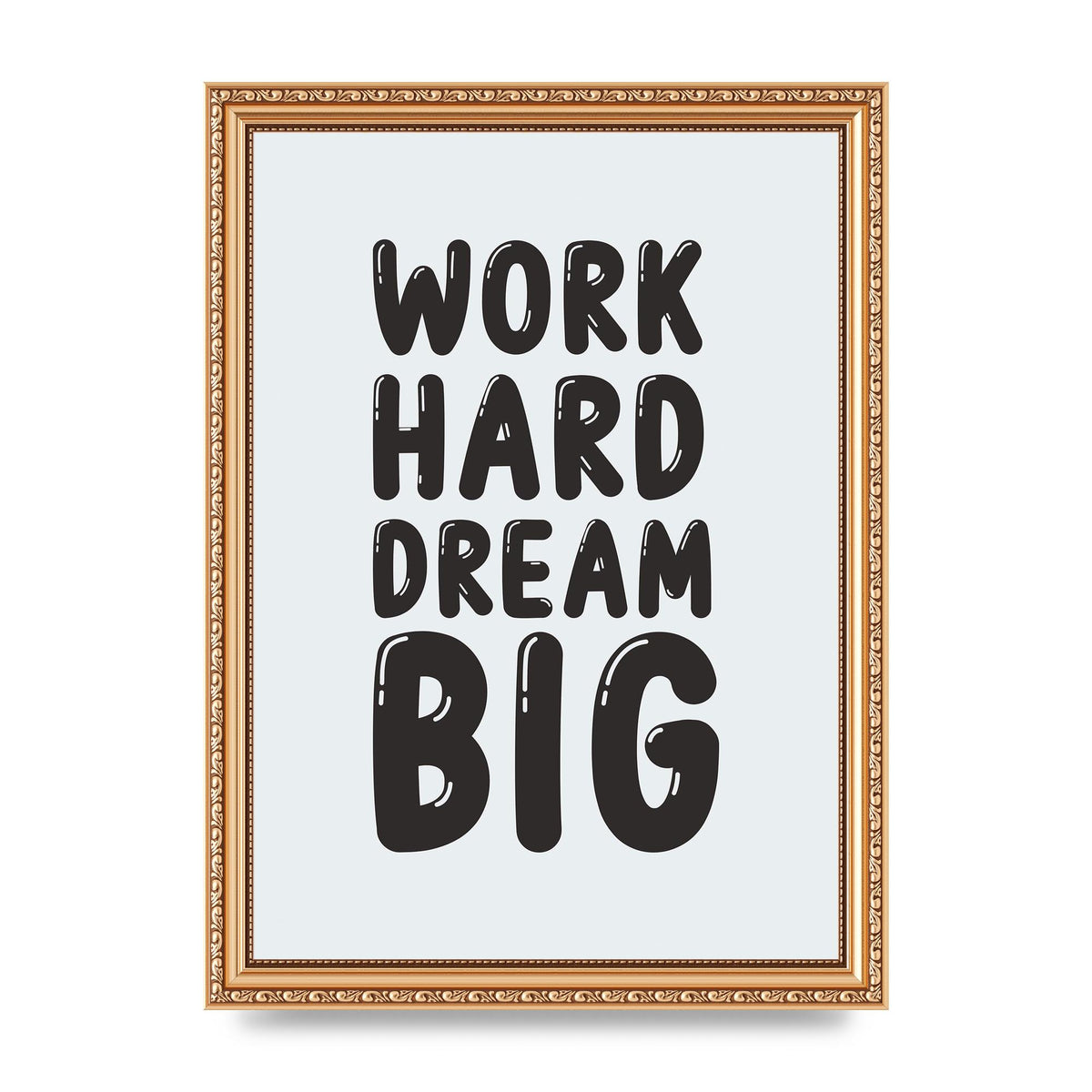 Work Hard Dream Big Bubble" Art For The Home - A4 framed