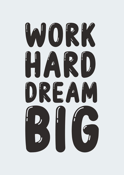 Work Hard Dream Big Bubble" Art For The Home - detail