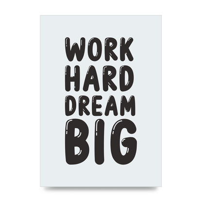 Work Hard Dream Big Bubble" Art For The Home - unframed print