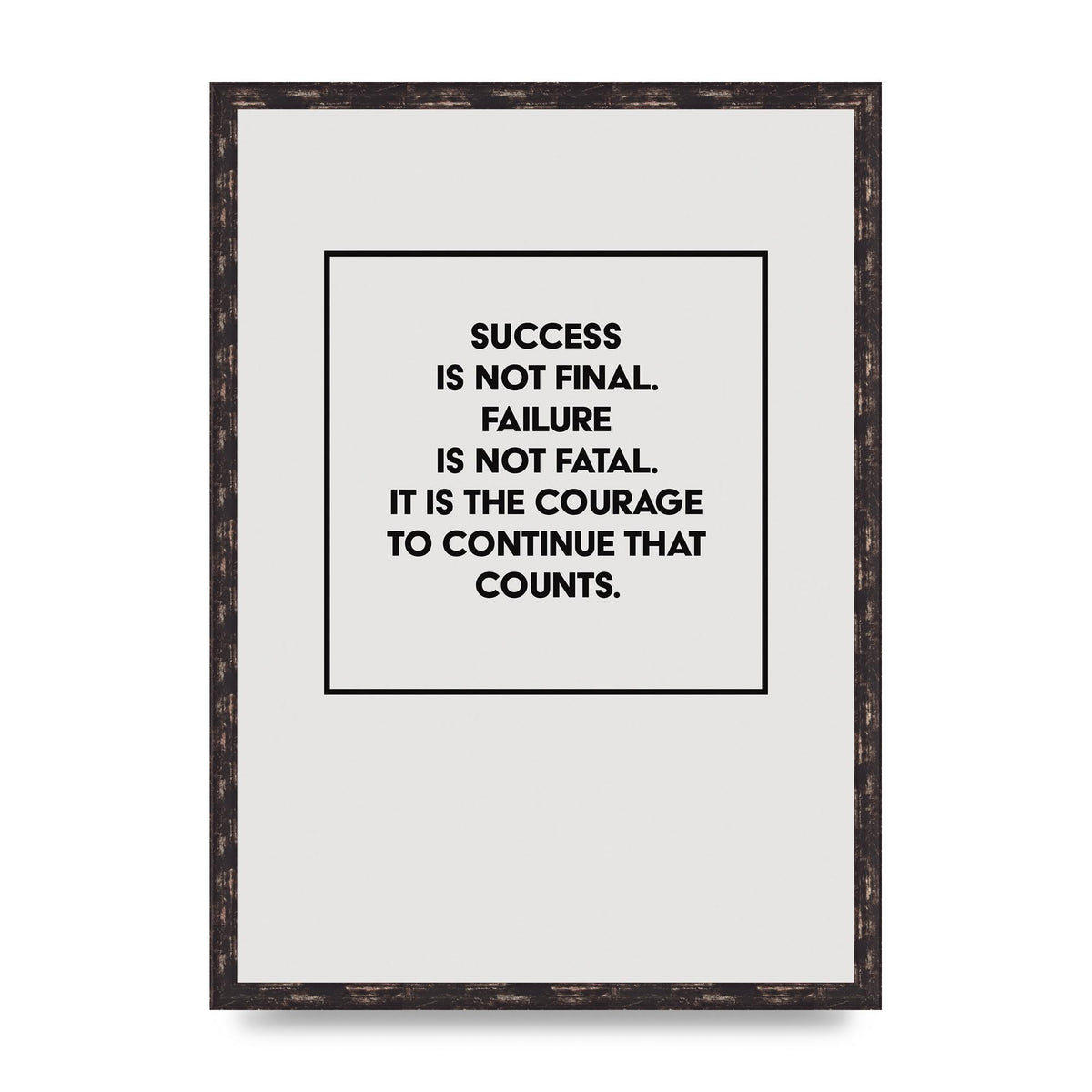 Courage To Continue Square" Printed Poster - A2 framed