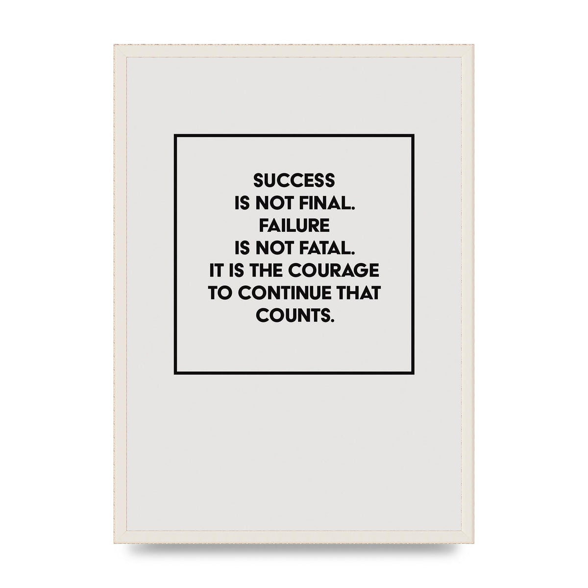 Courage To Continue Square" Printed Poster - A2 framed