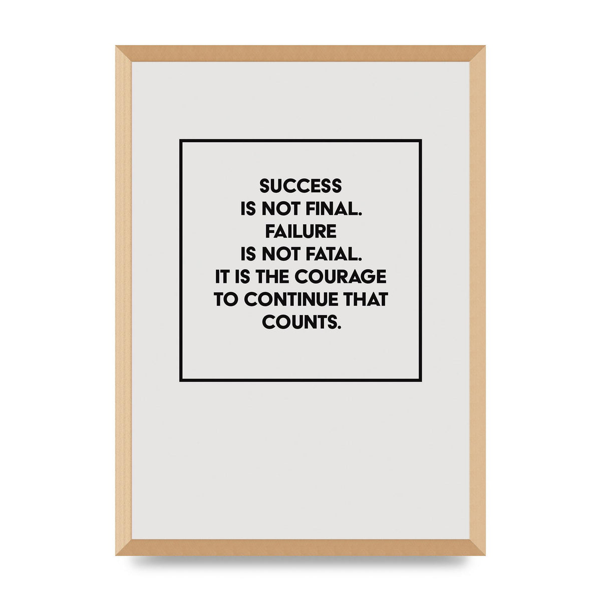 Courage To Continue Square" Printed Poster - A2 framed