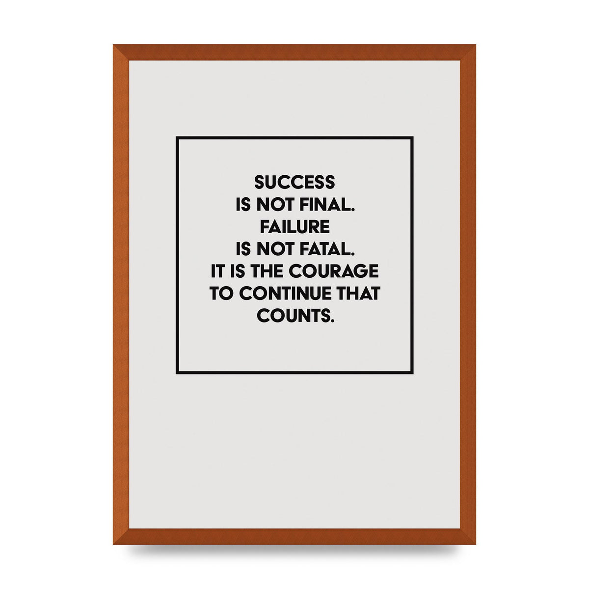 Courage To Continue Square" Printed Poster - A2 framed