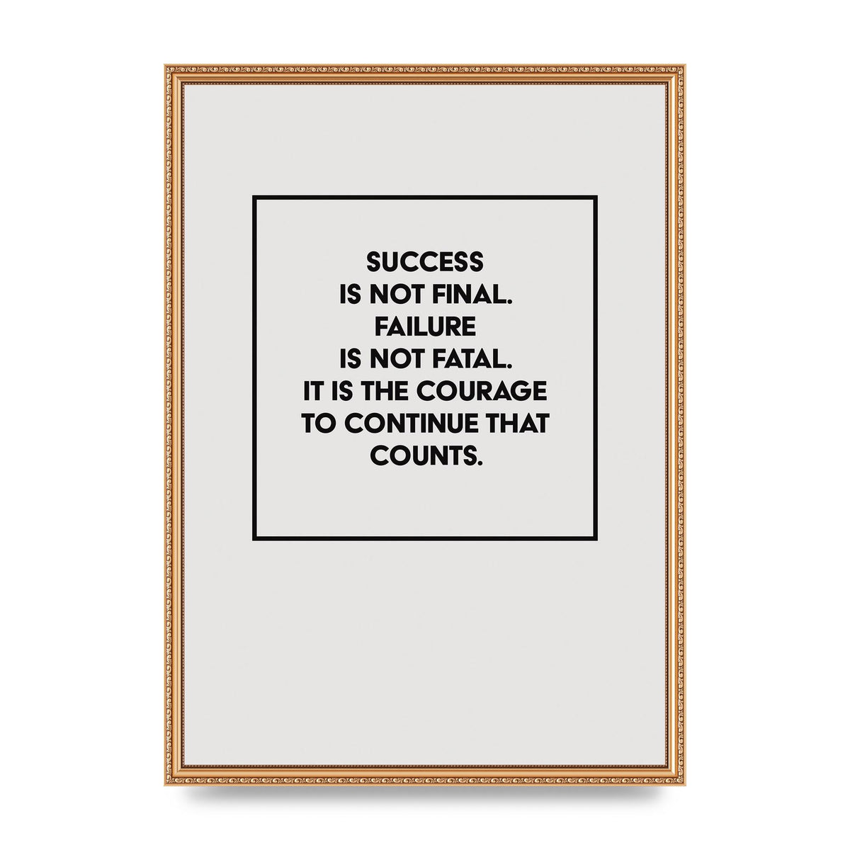 Courage To Continue Square" Printed Poster - A2 framed
