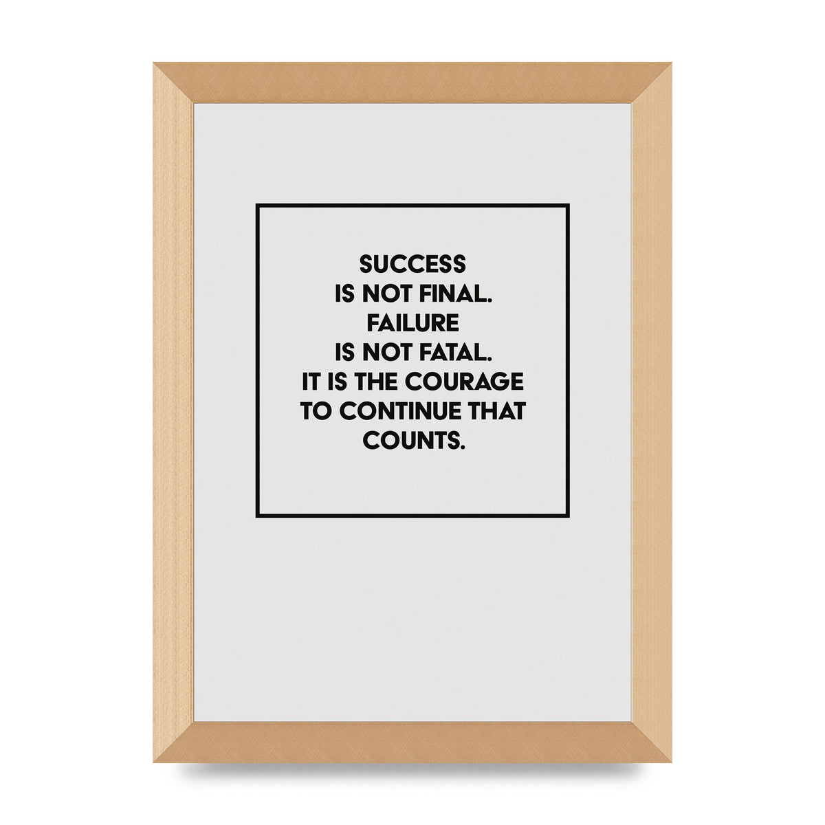Courage To Continue Square" Printed Poster - A4 framed
