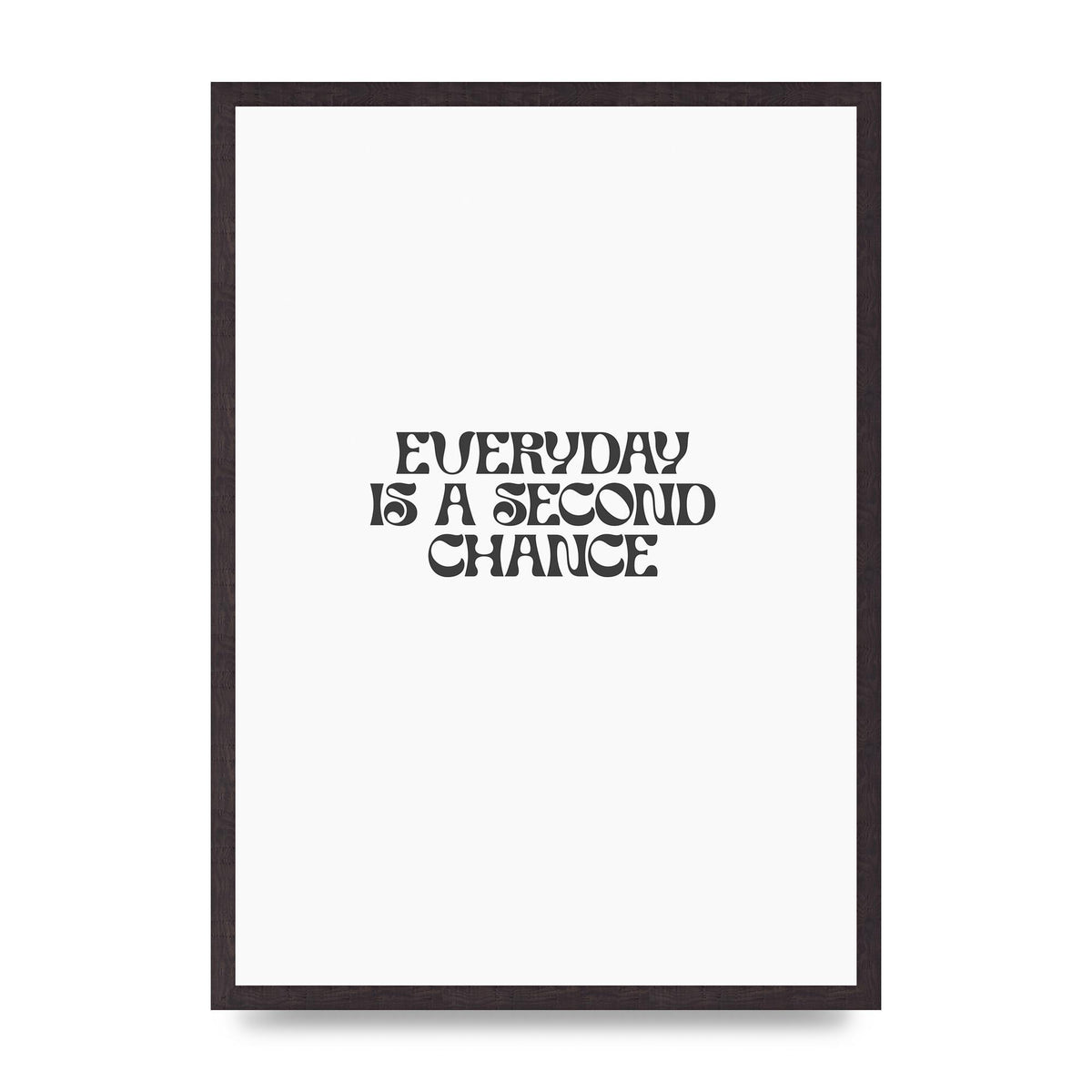 Everyday Is A Second Chance Inspirational Quote" Art For The Home - A2 framed