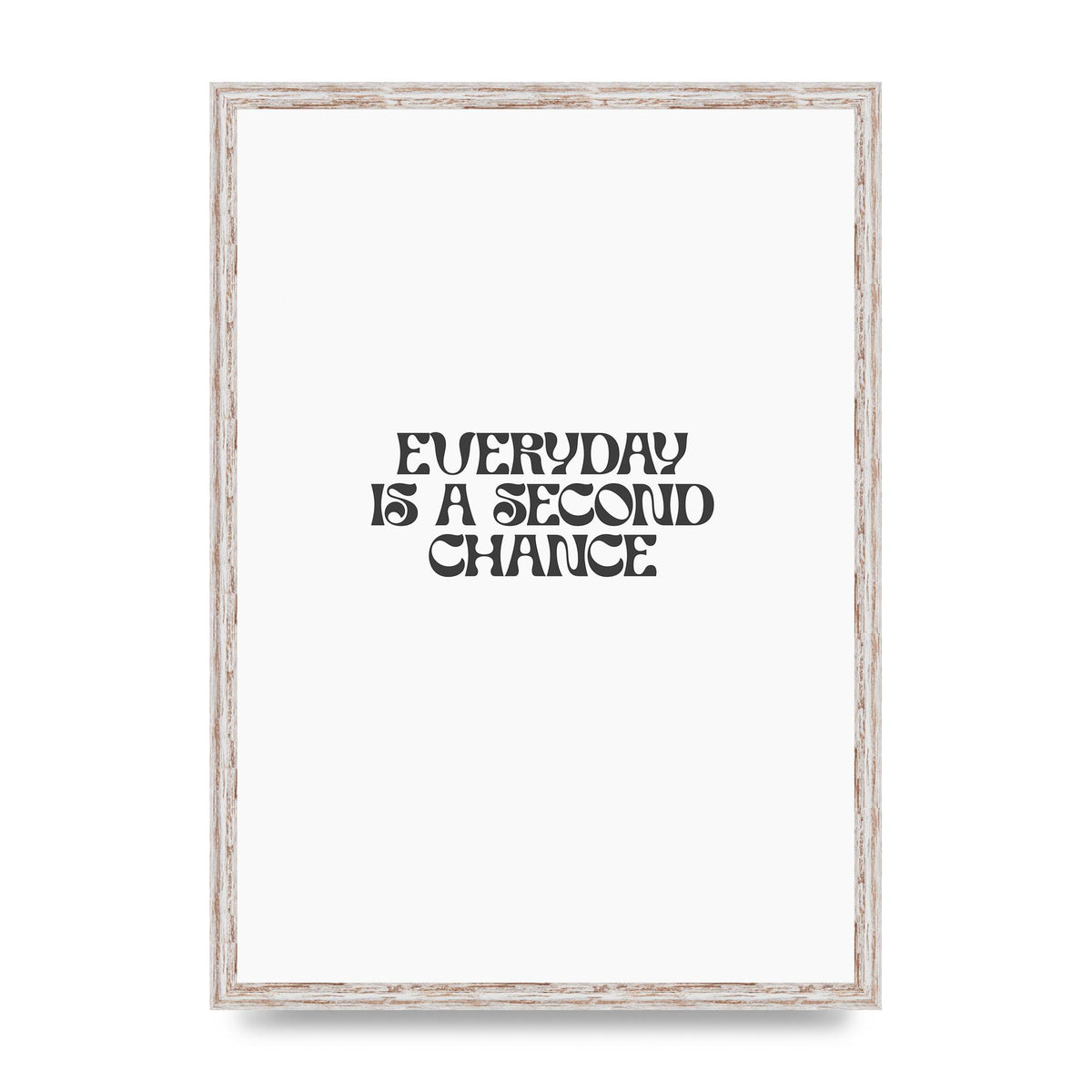 Everyday Is A Second Chance Inspirational Quote" Art For The Home - A2 framed