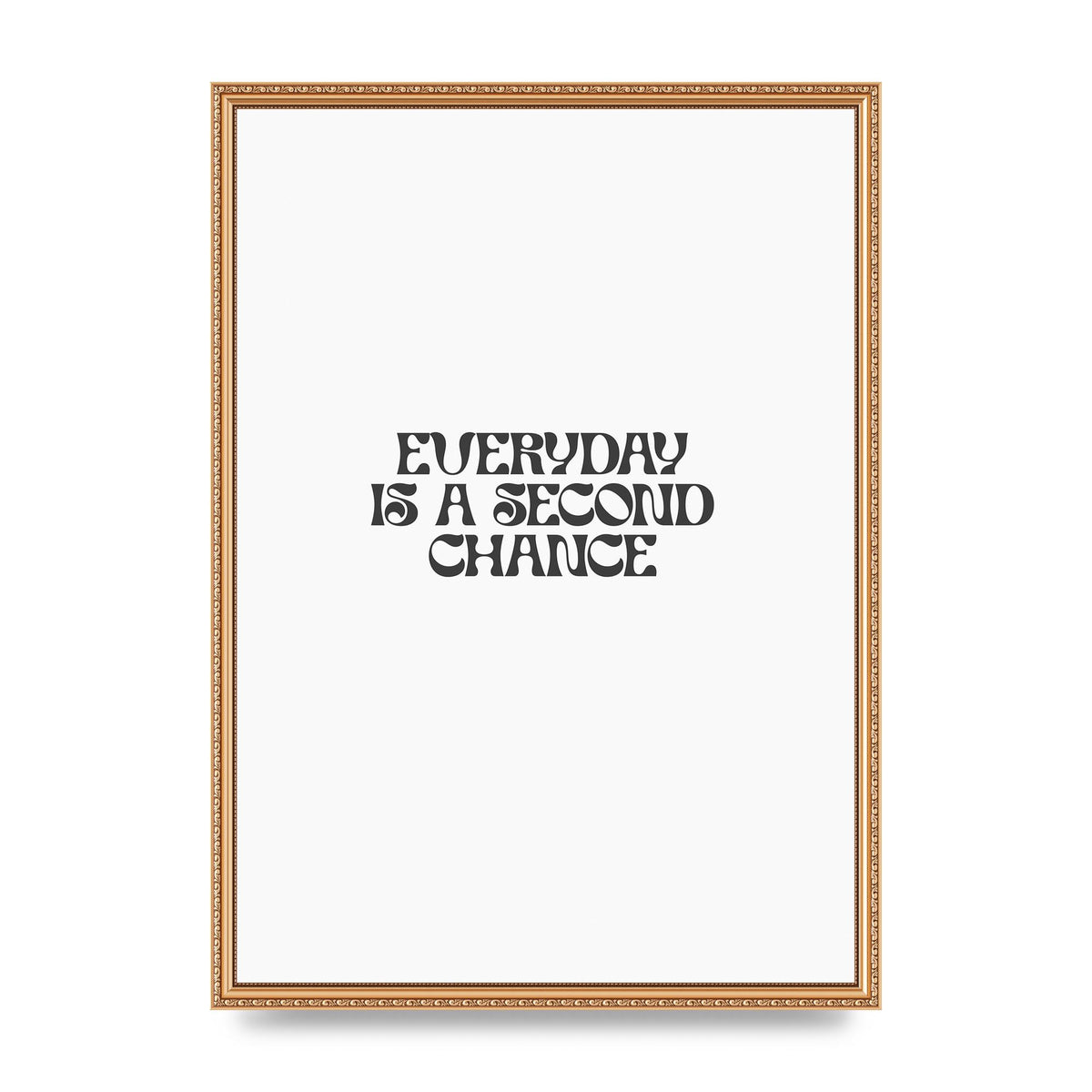 Everyday Is A Second Chance Inspirational Quote" Art For The Home - A2 framed
