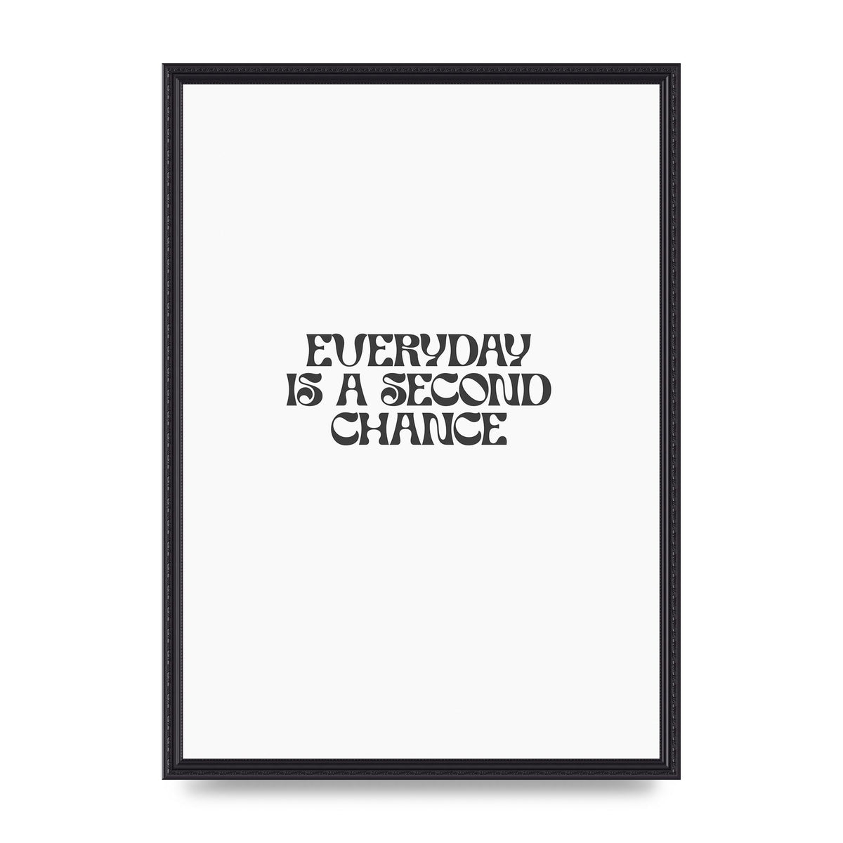 Everyday Is A Second Chance Inspirational Quote" Art For The Home - A2 framed