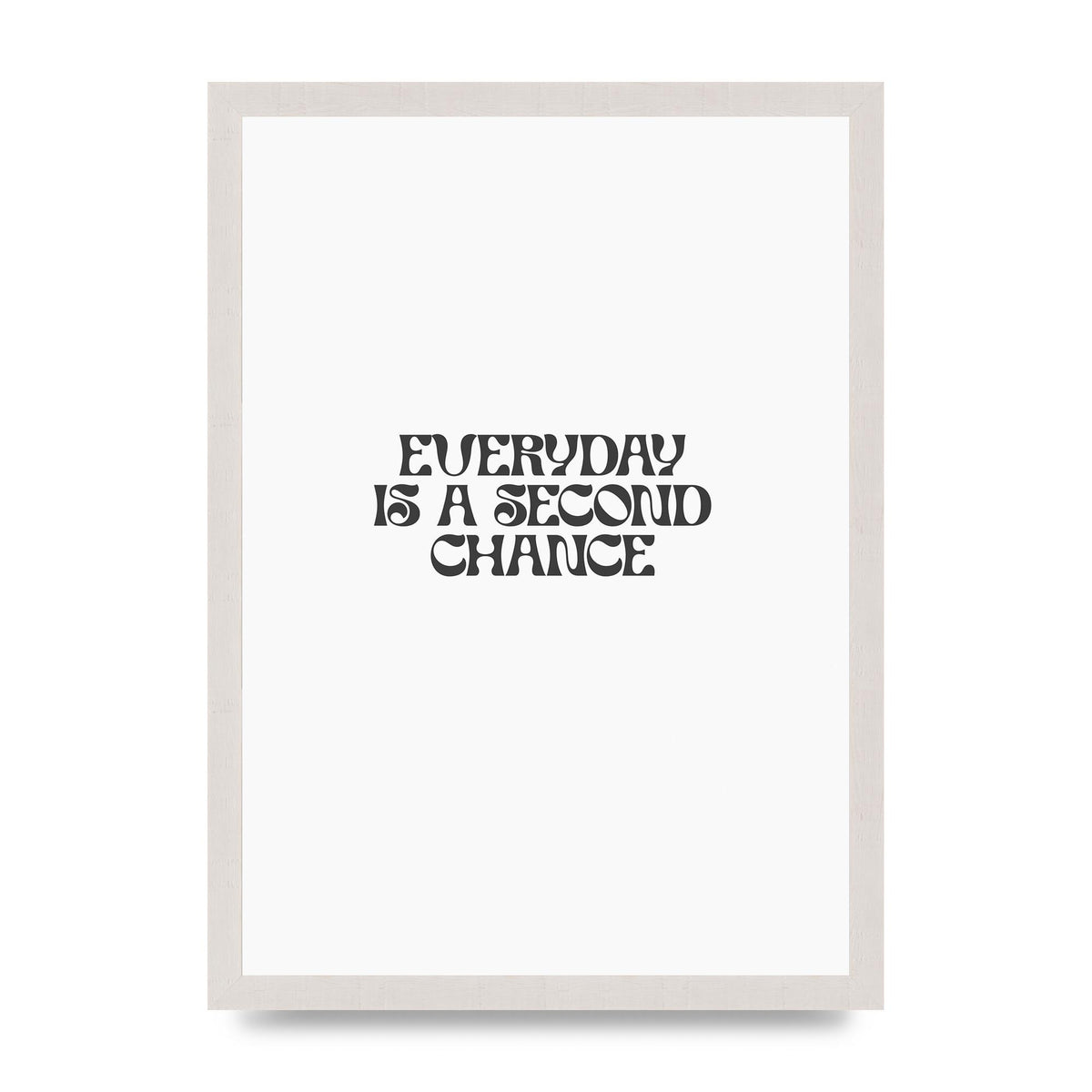 Everyday Is A Second Chance Inspirational Quote" Art For The Home - A3 framed