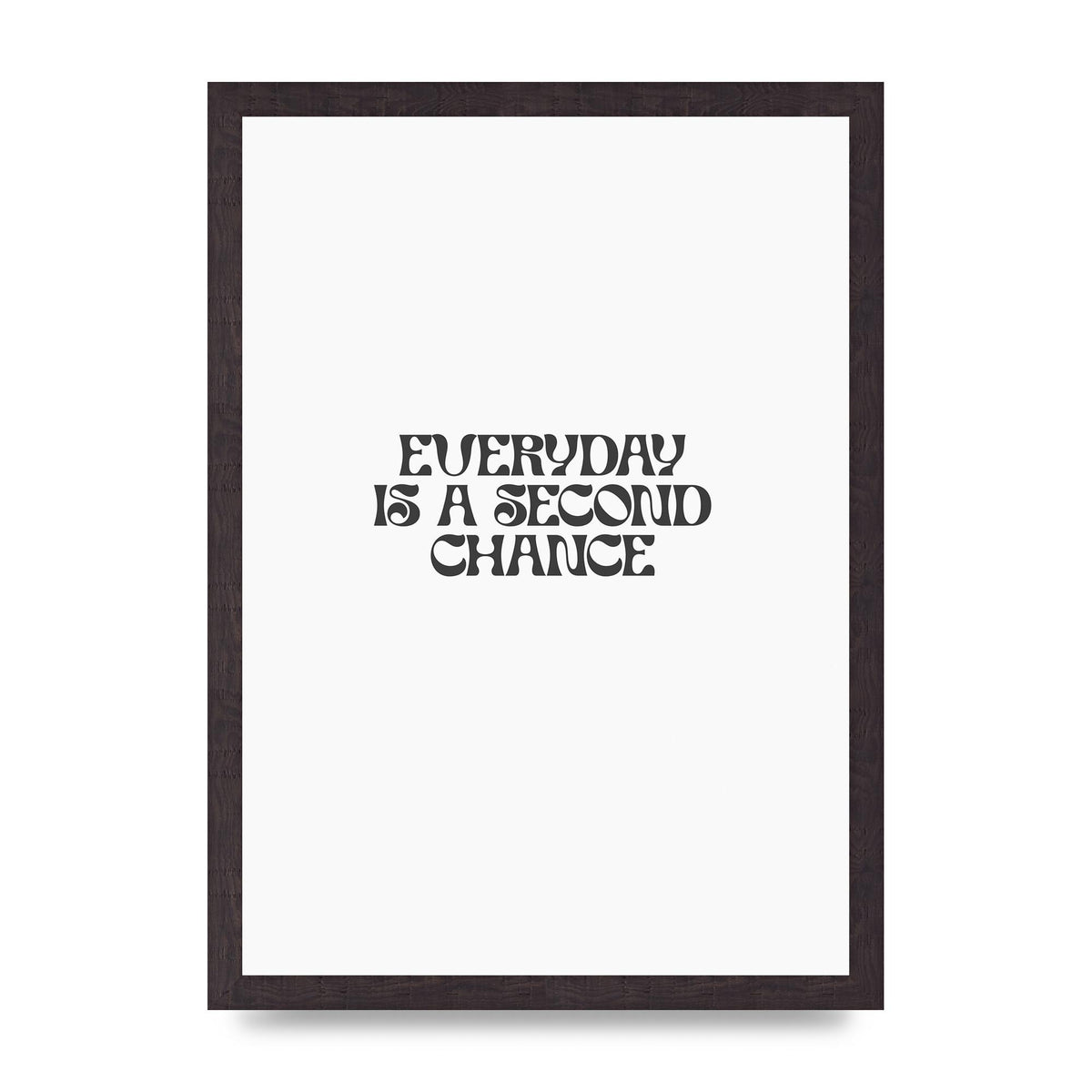Everyday Is A Second Chance Inspirational Quote" Art For The Home - A3 framed