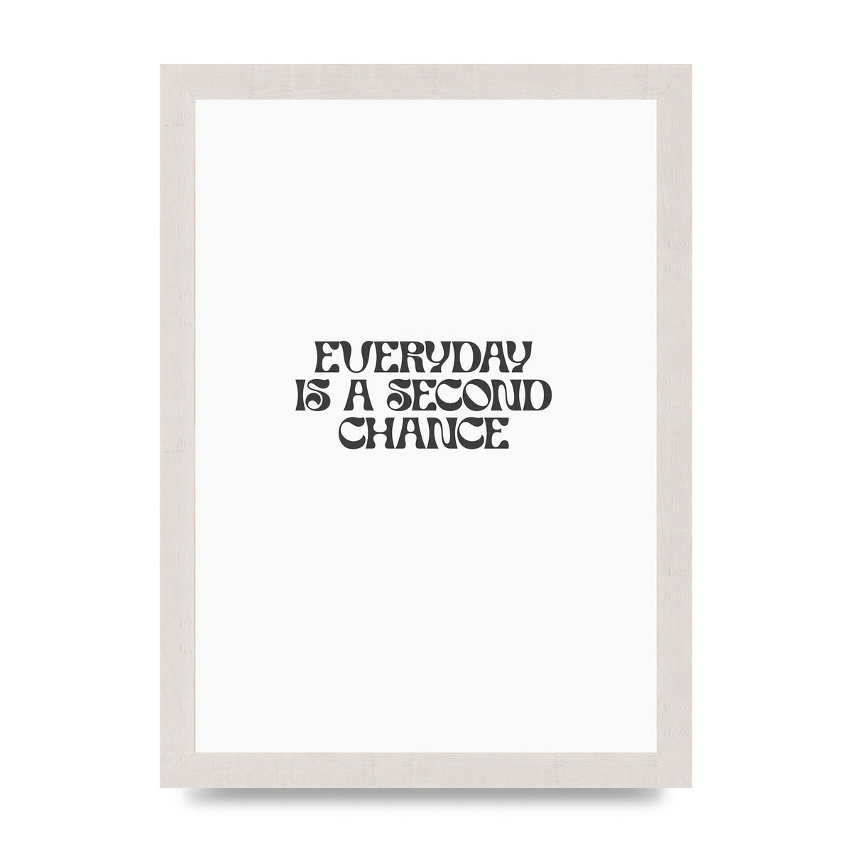 Everyday Is A Second Chance Inspirational Quote" Art For The Home - A4 framed