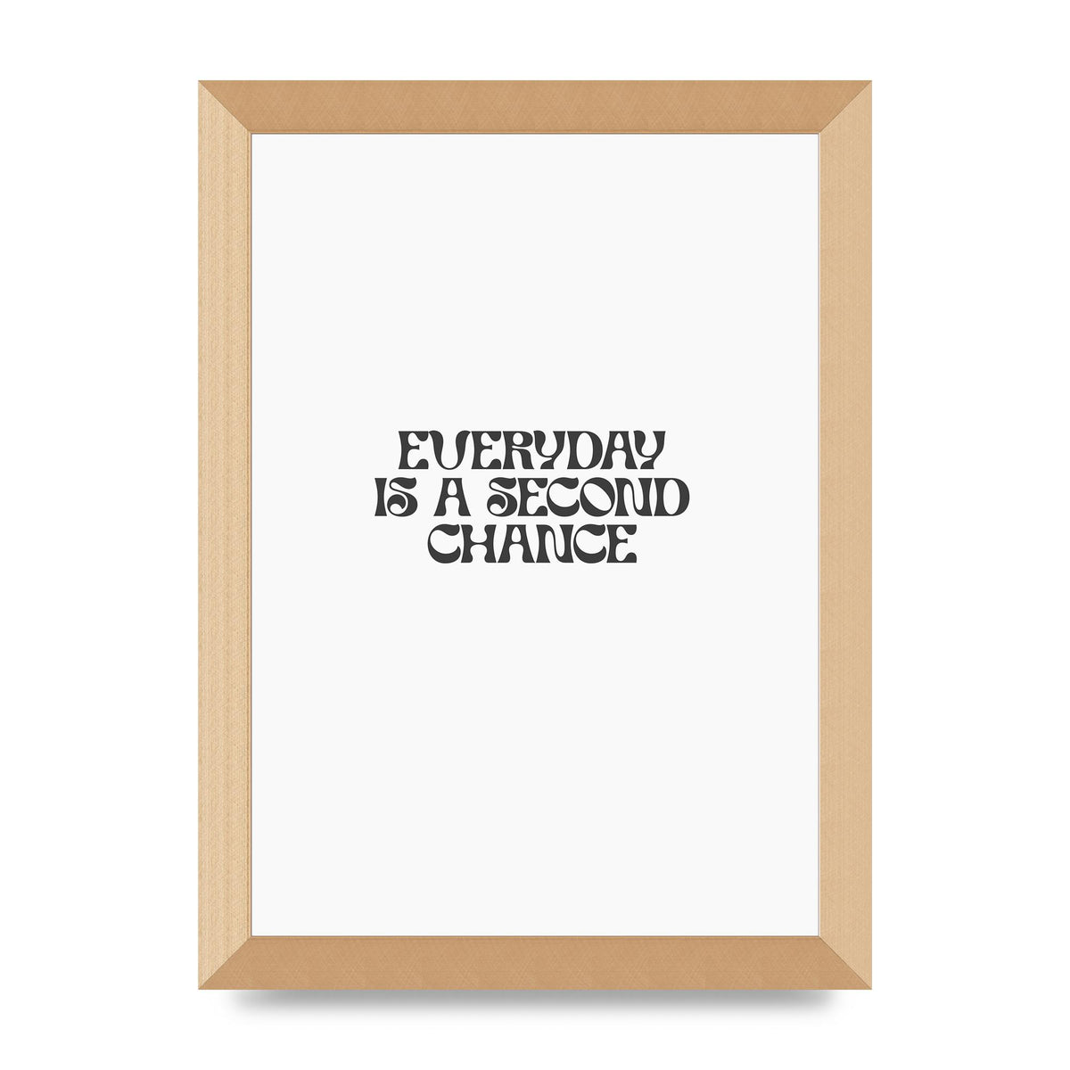 Everyday Is A Second Chance Inspirational Quote" Art For The Home - A4 framed