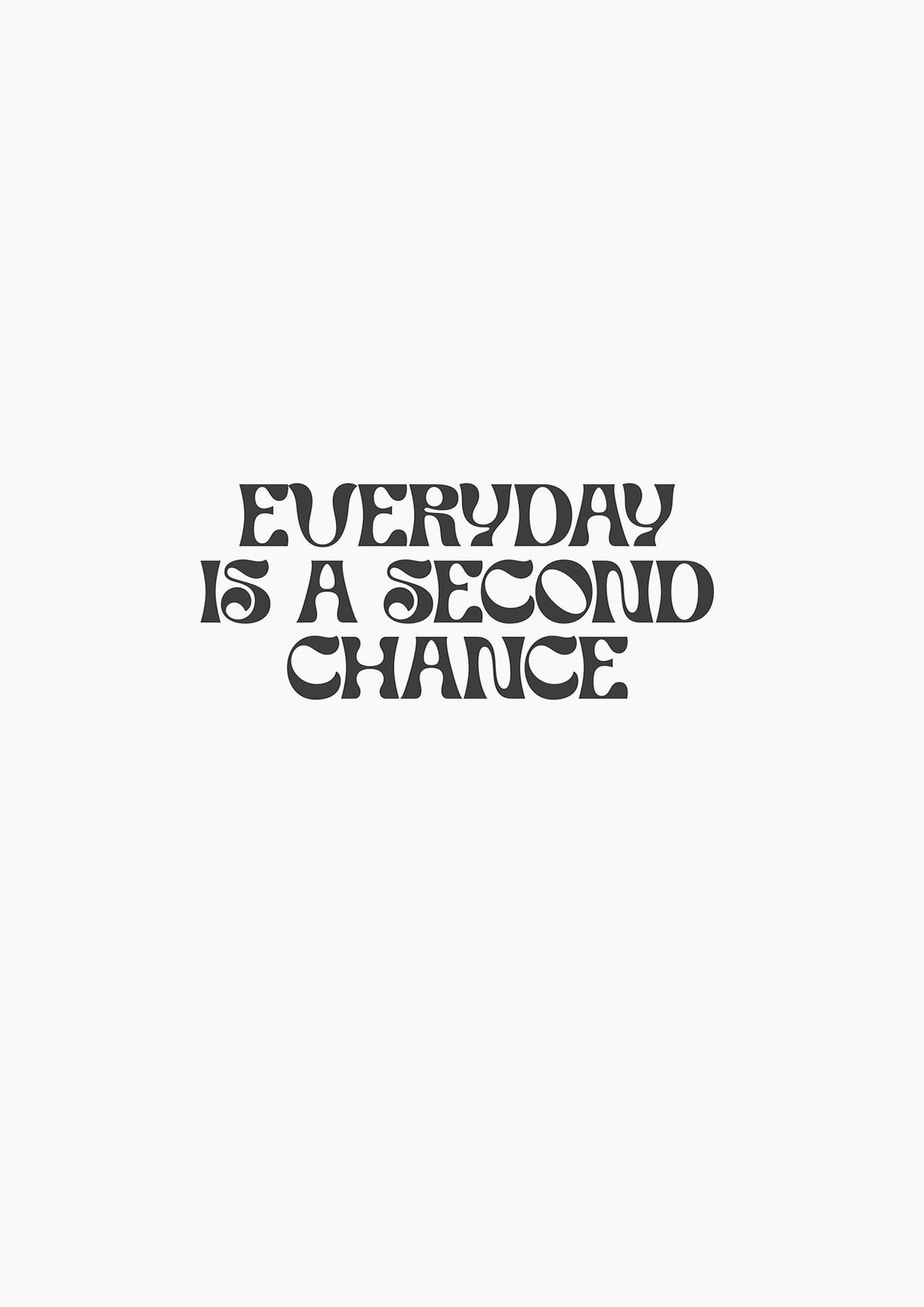 Everyday Is A Second Chance Inspirational Quote" Art For The Home - detail