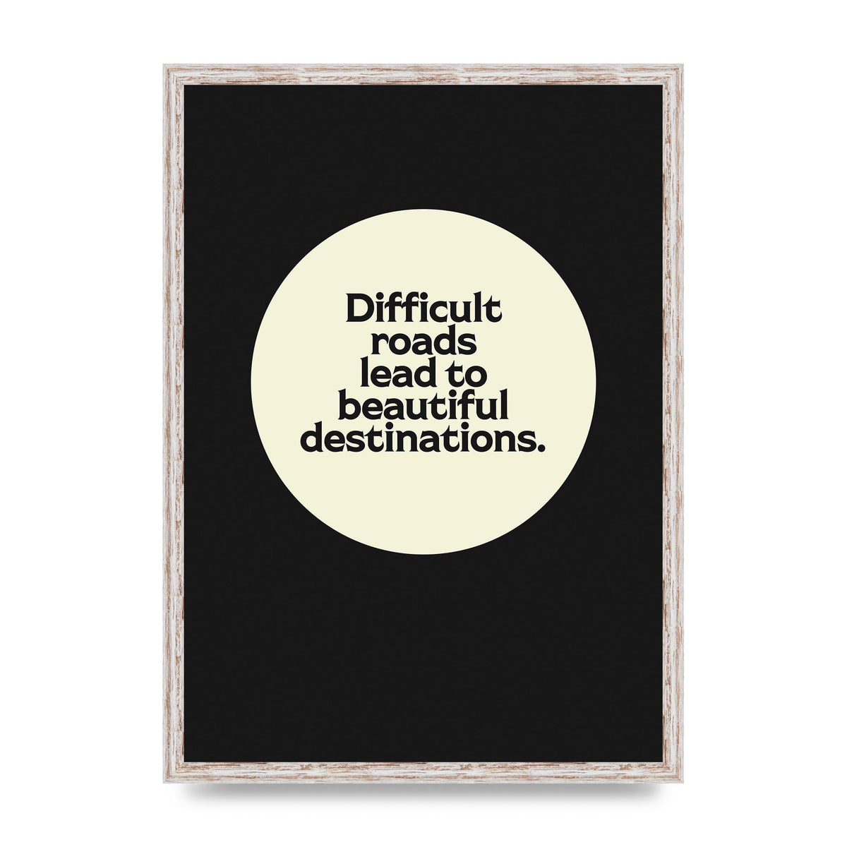 Difficult Roads Inspirational Quote" Printed Poster - A2 framed