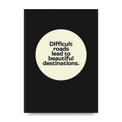 Difficult Roads Inspirational Quote" Printed Poster - A2 framed