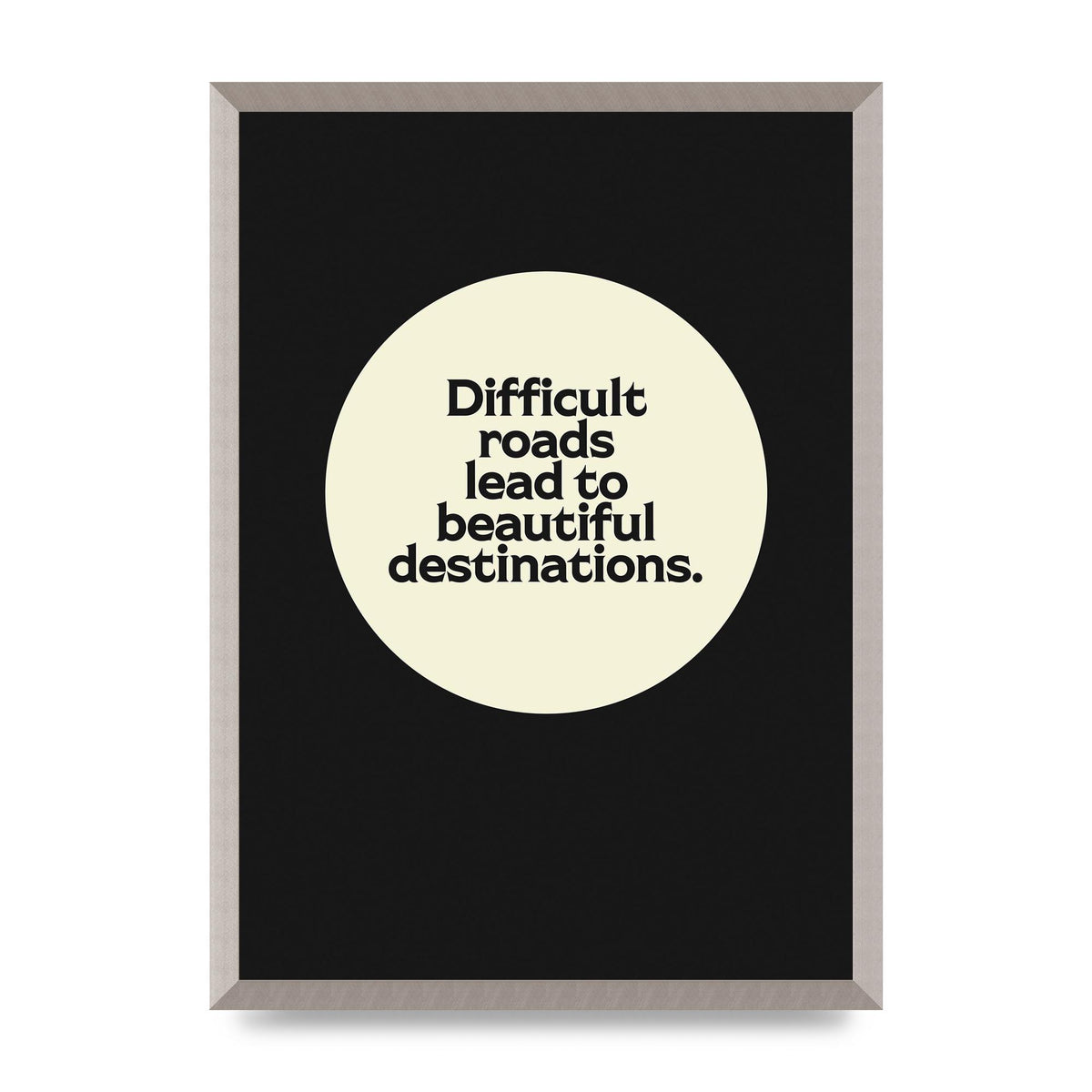 Difficult Roads Inspirational Quote" Printed Poster - A2 framed