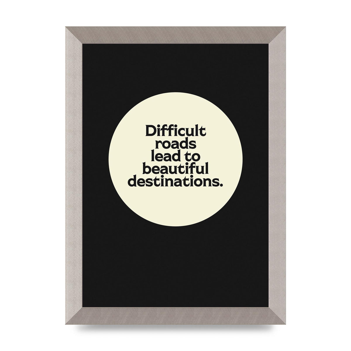 Difficult Roads Inspirational Quote" Printed Poster - A4 framed