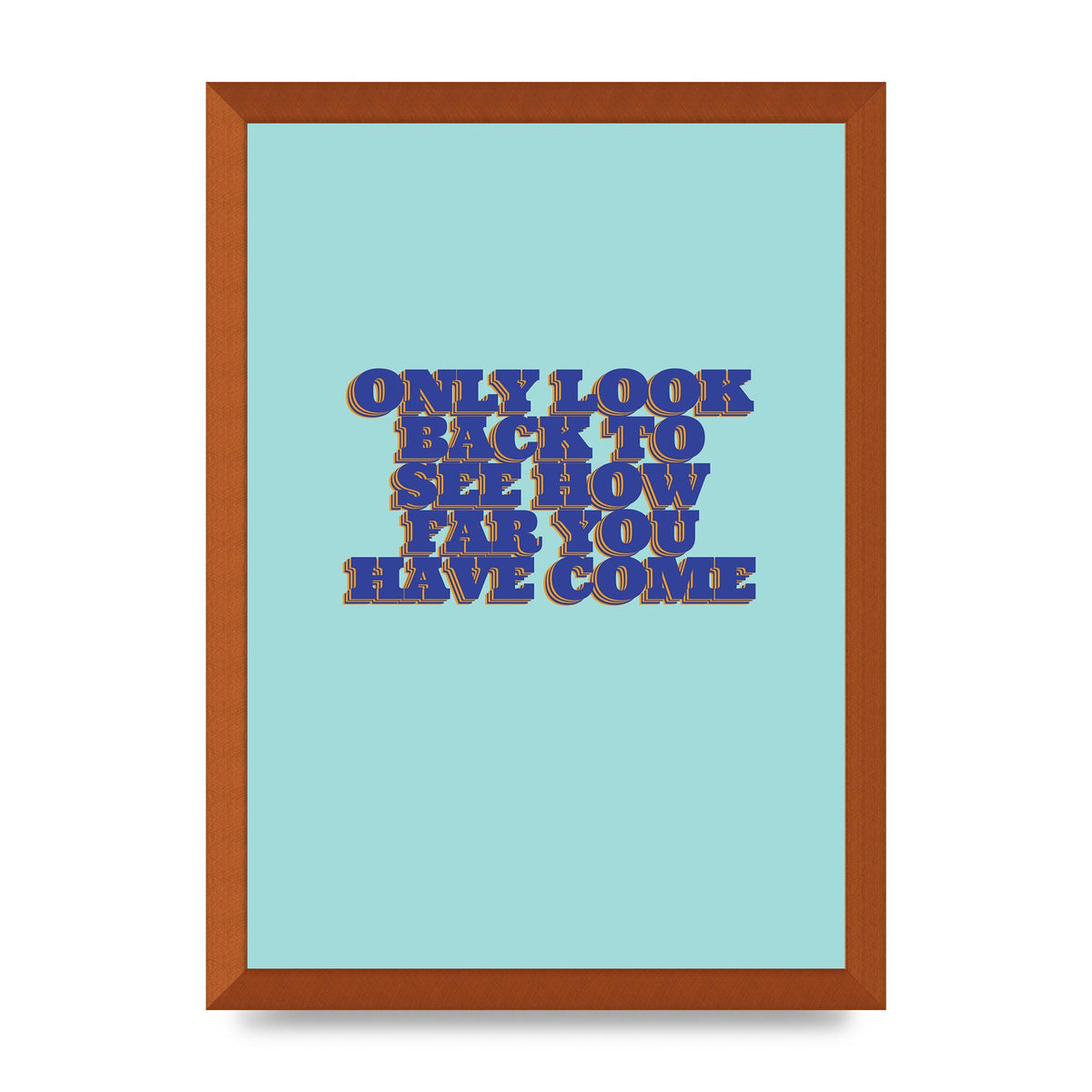 LoOK Back Inspirational Quote" Wall Art - A3 framed