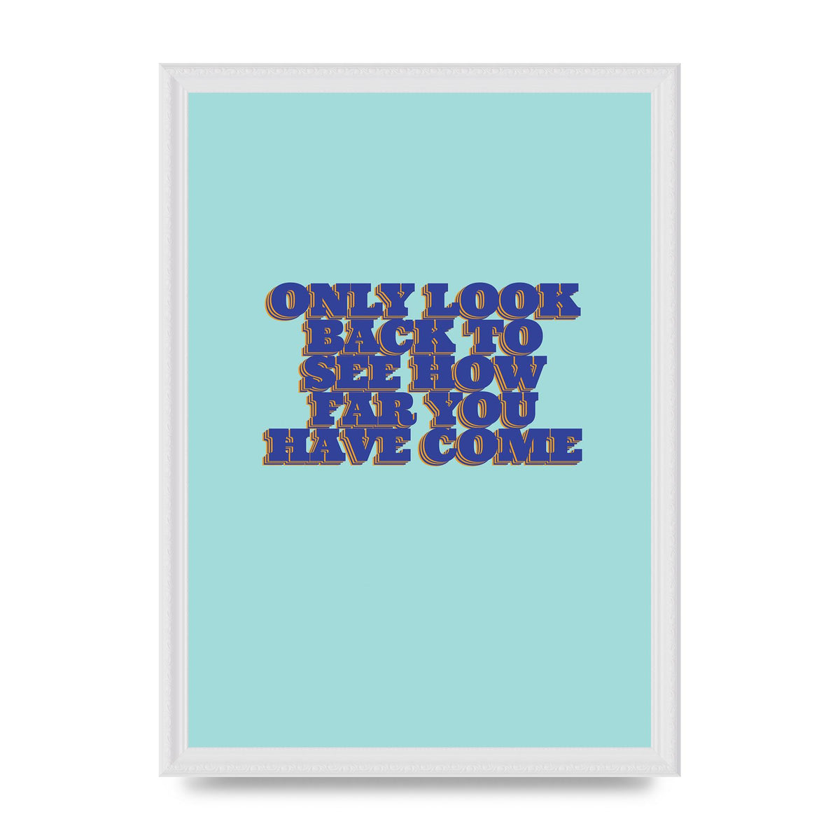 LoOK Back Inspirational Quote" Wall Art - A3 framed