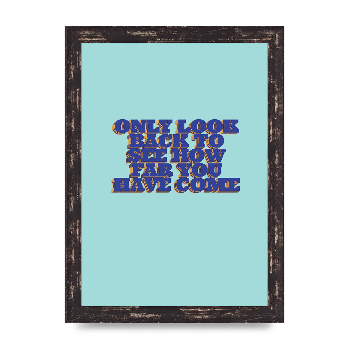 LoOK Back Inspirational Quote" Wall Art - A4 framed