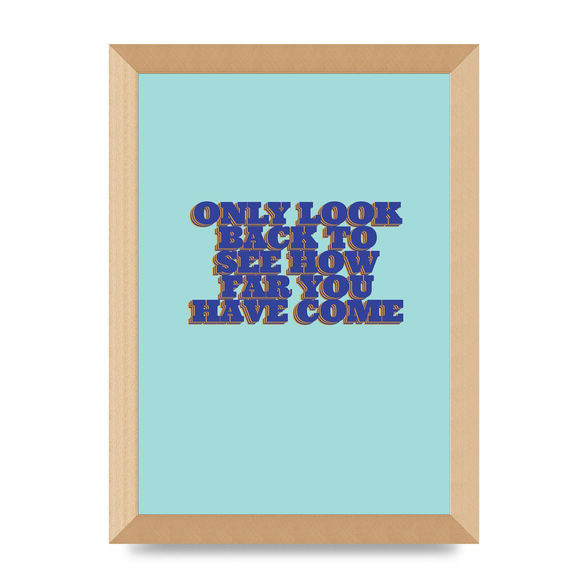 LoOK Back Inspirational Quote" Wall Art - A4 framed