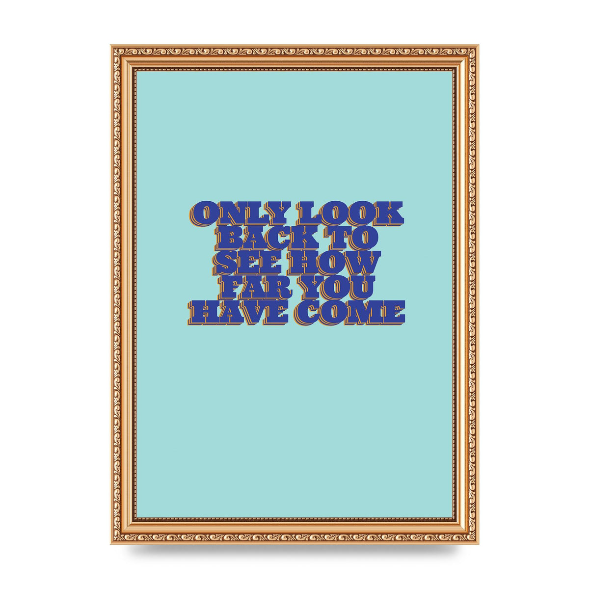 LoOK Back Inspirational Quote" Wall Art - A4 framed
