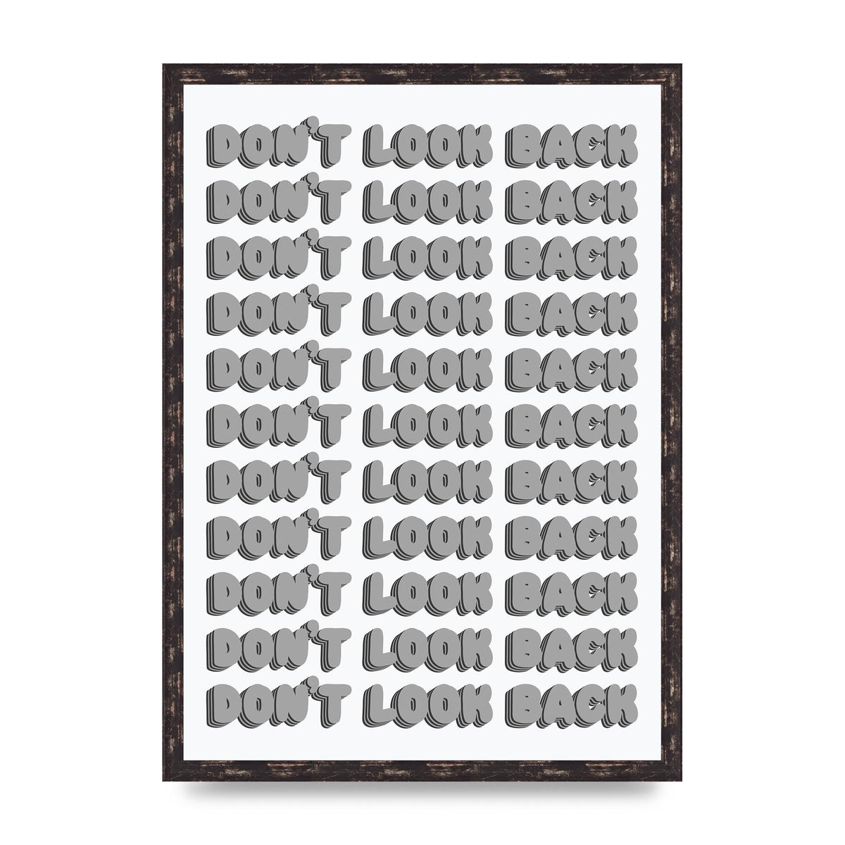 Dont LoOK Back Quote Black White Printed Poster - A2 framed