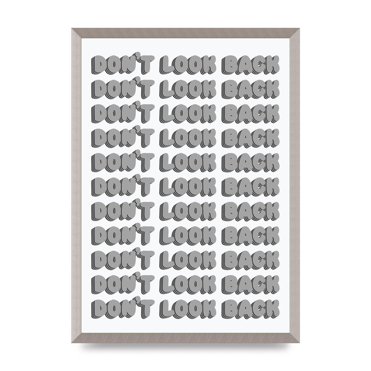 Dont LoOK Back Quote Black White Printed Poster - A2 framed