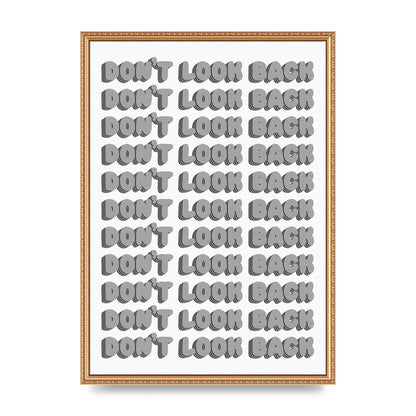 Dont LoOK Back Quote Black White Printed Poster - A2 framed