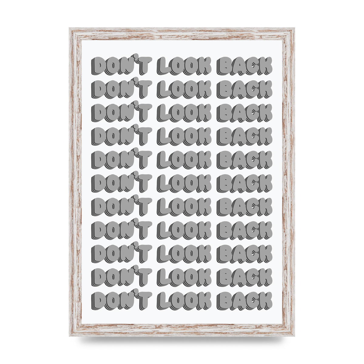 Dont LoOK Back Quote Black White Printed Poster - A3 framed
