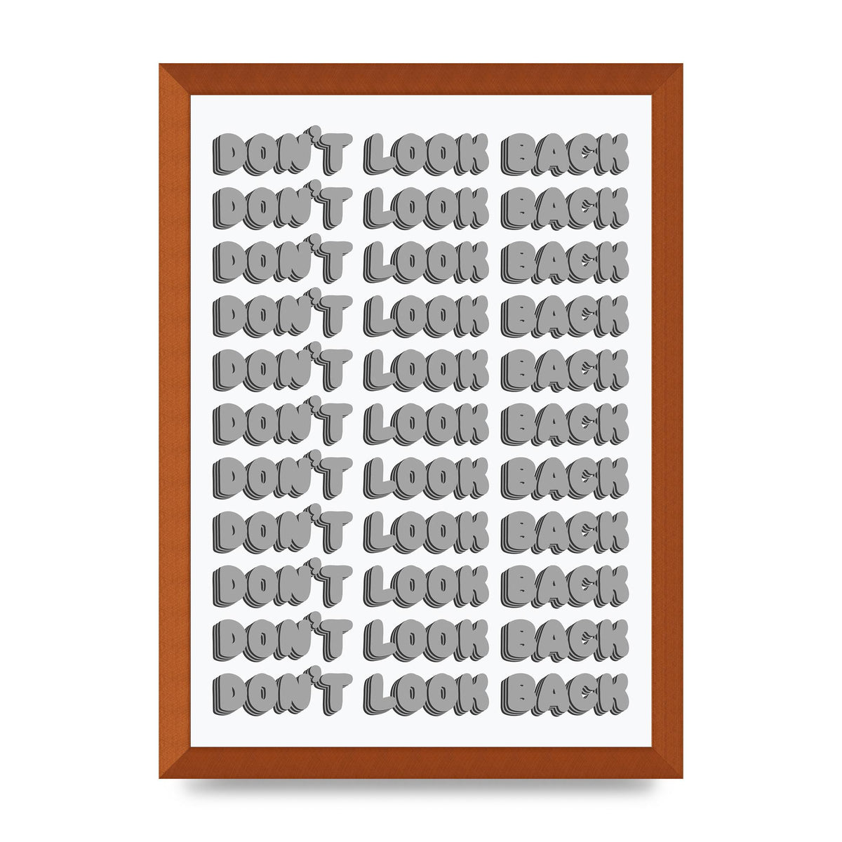 Dont LoOK Back Quote Black White Printed Poster - A3 framed