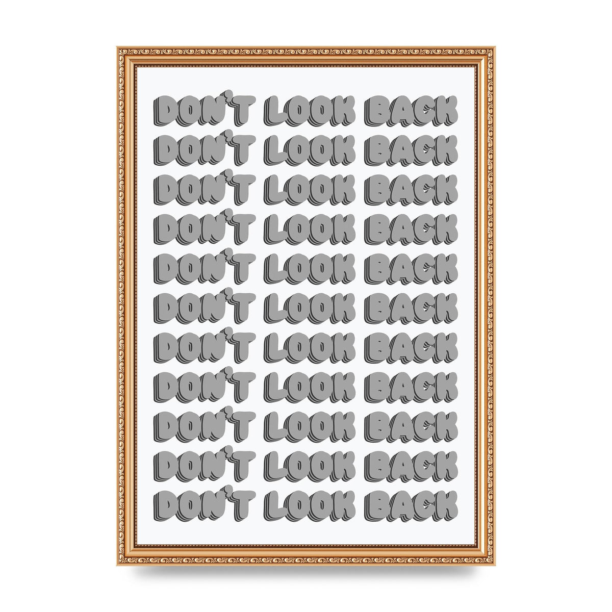 Dont LoOK Back Quote Black White Printed Poster - A3 framed