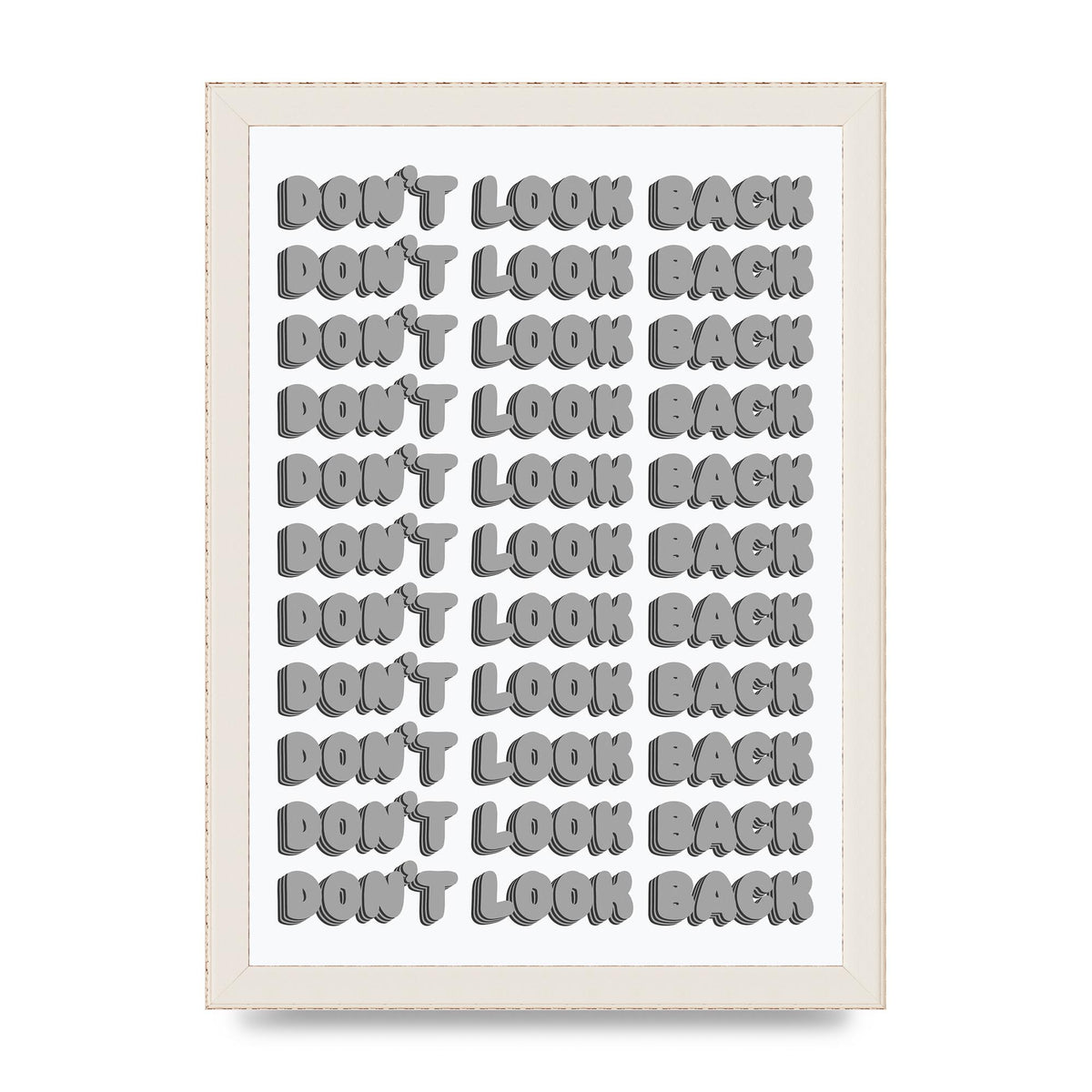 Dont LoOK Back Quote Black White Printed Poster - A4 framed