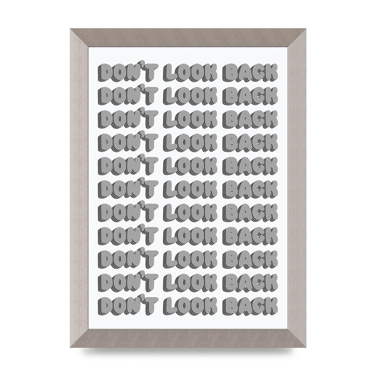 Dont LoOK Back Quote Black White Printed Poster - A4 framed