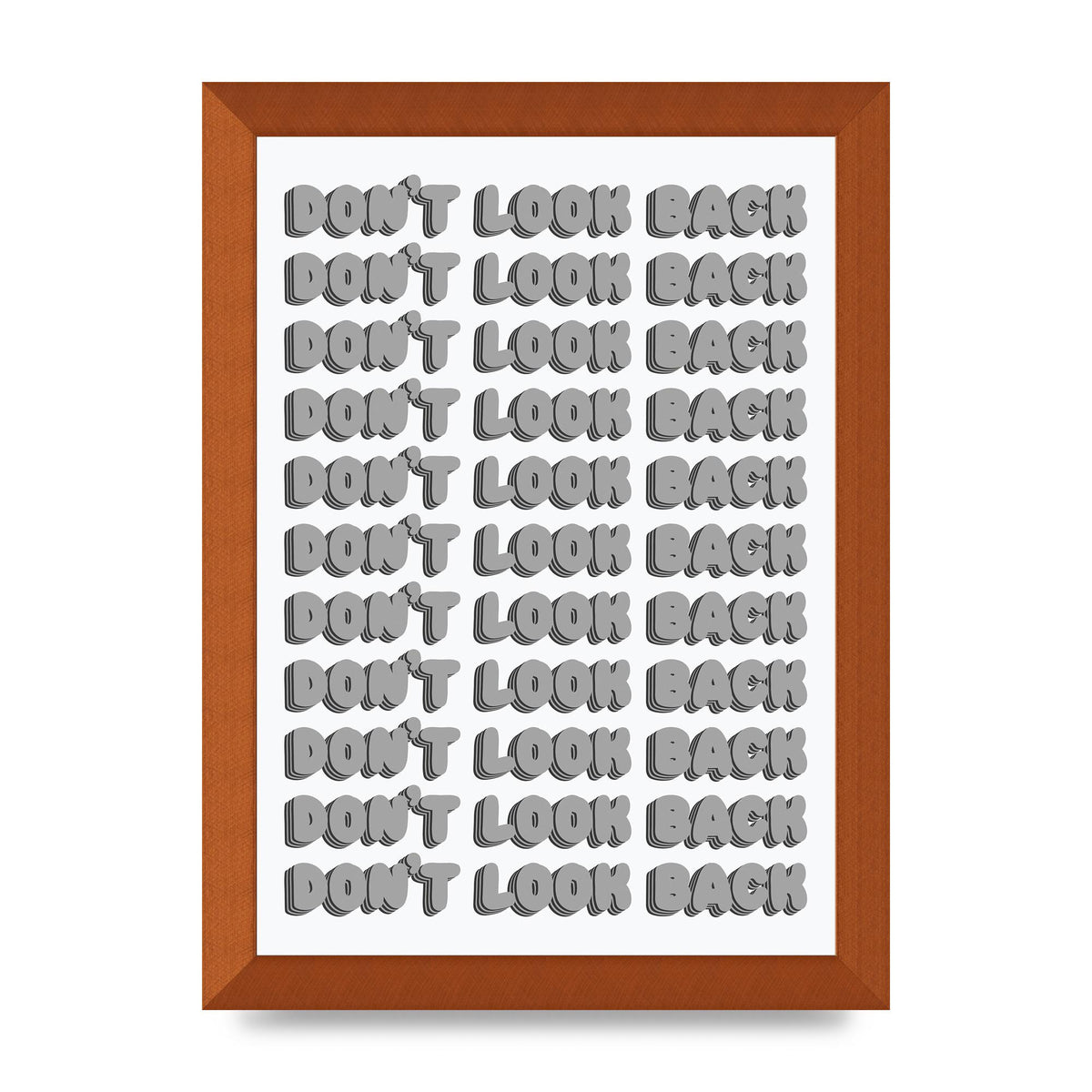 Dont LoOK Back Quote Black White Printed Poster - A4 framed