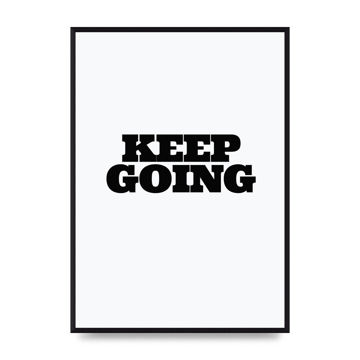 Keep Going Quote" Art For The Home - A2 framed